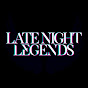 Late Night Legends