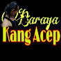 Baraya Kang Acep 