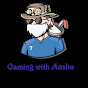 Gaming with Anshu 