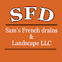 Sam's French drains and Landscape