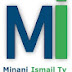 MINANI ISMAIL TV