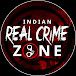 Indian Real Crime Zone