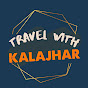 TRAVEL WITH KALAJHAR