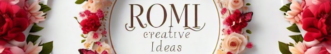 ROMI Creative ideas 