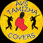 AVS TAMIZHA COVERS