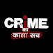 Crime ka Kala Sach