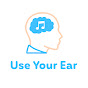 Use Your Ear