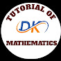 DK TUTORIAL OF MATHEMATICS