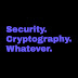 Security Cryptography Whatever