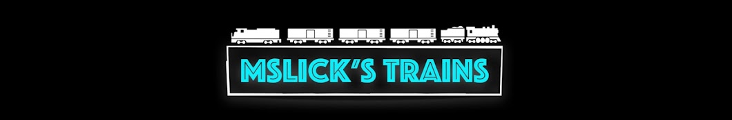 MSlick's Trains