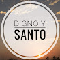 Digno y Santo