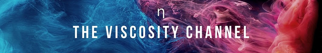 The Viscosity Channel Banner