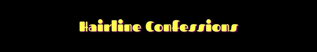 Hairline Confessions Banner