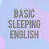 Basic Sleeping English