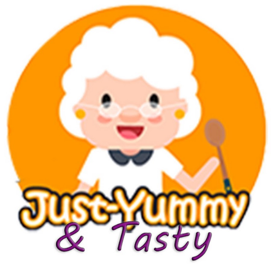 Just Yummy & Tasty - YouTube Just Yummy & Tasty