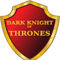 Dark Knight of Thrones