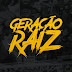 GERAÇÃO RAIZ [OFICIAL]