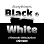 Everything Is Black & White - Newcastle United