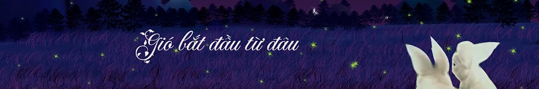 Gió bắt đầu từ đâu