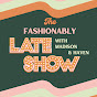 the fashionably late show with madison and haven