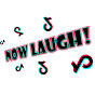 Now Laugh