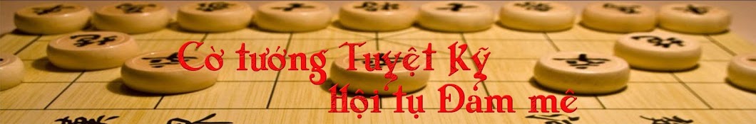 Cờ tướng Tuyệt Kỹ