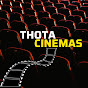 THOTA CINEMAS