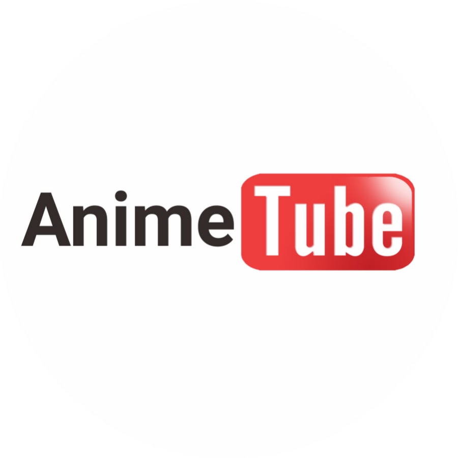 AnimeTube - YouTube