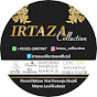 Irtaza Collection