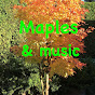   Maples and Music