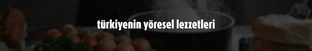 Türkiye'nin Yöresel Lezzetleri