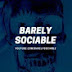 Barely Sociable