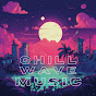 ChillWave Music