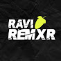 RAVI REMXR