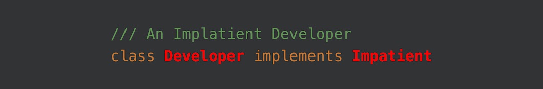 Impatient Developer