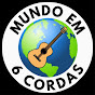 Mundo em 6 Cordas