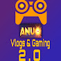 Anu vlogs and gaming 2.O (తెలుగు)