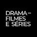 Drama - filmes e séries