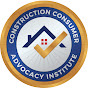 Construction Consumer Advocacy Institute