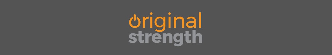 Original Strength