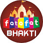 Fatafat Bhakti 