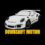 Downshift Motion