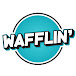 WAFFLIN' Podcast