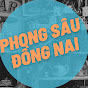 PHONG SÂU ĐỒNG NAI 