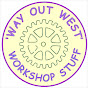 Way Out West - Workshop Stuff