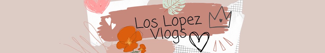 Los Lopez Vlogs