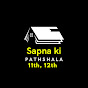 Sapna Ki Pathshala- 11th ,12th