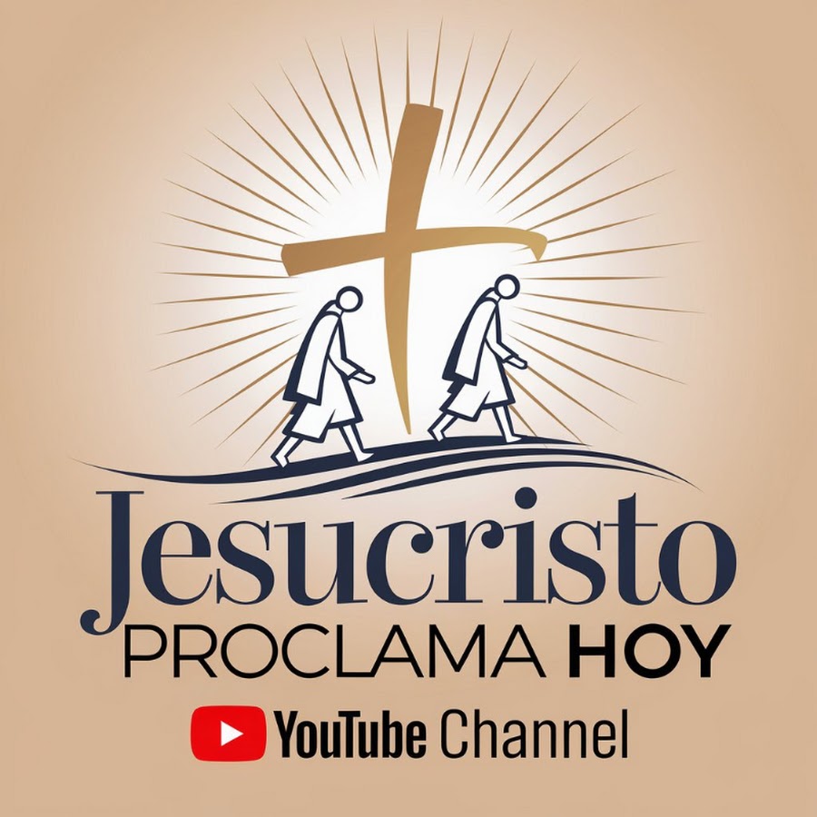 Jesucristo Proclama Hoy - YouTube Jesucristo Proclama Hoy