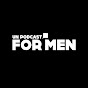 Un podcast for men