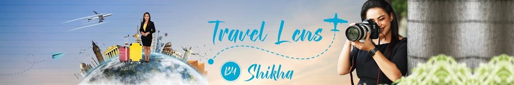 Travel Lens by Shikha Thakur